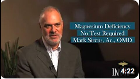 Magnesium Deficiency - No Test Required - Mark Sircus, Ac., OMD
