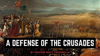 A Defense of the Crusades