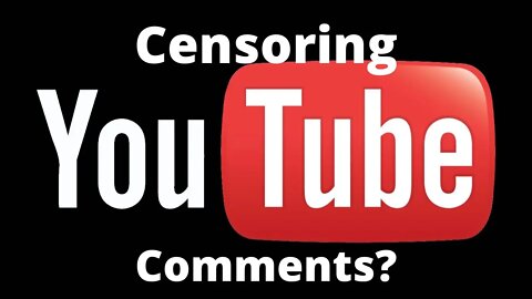 YouTube Censoring Comments?