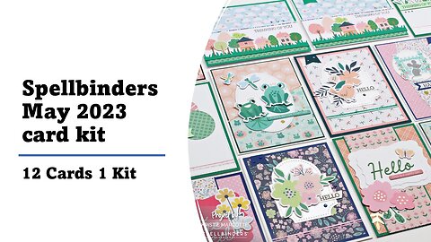 Spellbinders | May 2023 Quick and Easy Card Kit | 12 Cards 1 Kit
