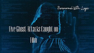 Five Ghost Attacks Caught on Film.