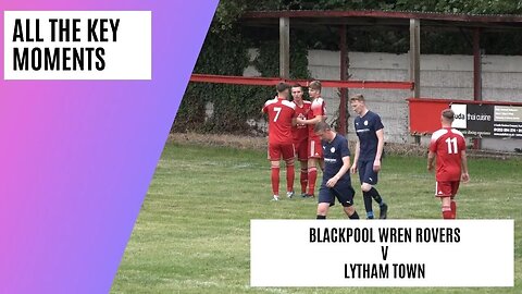 All FOUR Goals & All The Key Moments | Blackpool Wren Rovers v Lytham Town | Grassroots Football