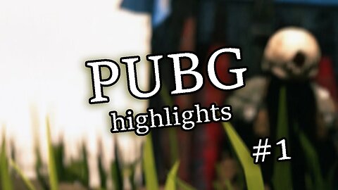 pubg highlights #1