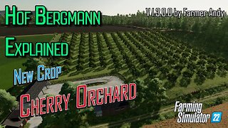 ❓FS22 Hof Bergmann Explained ❓ Cherry Orchard