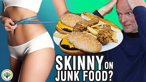 Eat Junk Food and Stay Skinny?