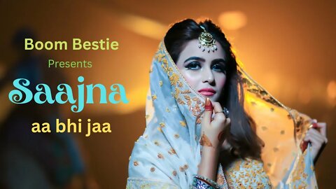 Saajna aa bhi jaa | Sad love story | #boombestie