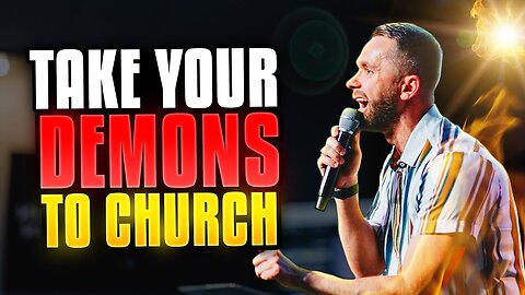 Take Your Demons to Church