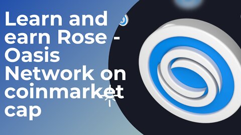 Learn and earn Rose - Oasis Network on coinmarketcap