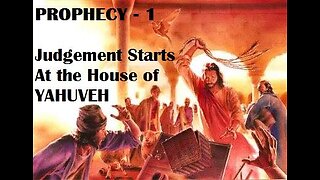 AMIGHTYWIND Prophecy 1 - Judgement Starts At The House of YAHUVEH