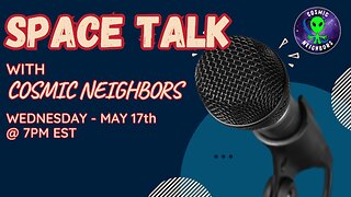Space Talk - May 17th