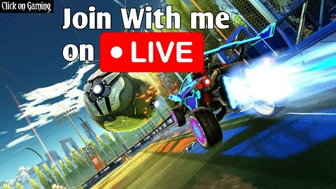 🛑LIVE ROCKET LEAGUE FIRST TIME PLAYING 🤩- JOIN WITH ME IN LIVE - @clickongaming