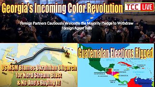 Georgia’s Incoming Color Revolution, US Blames Ukraine Oligarch for NS2 Blast, Guatemala Elections