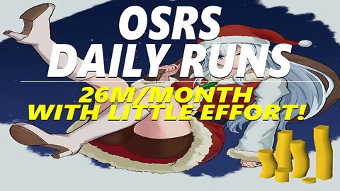 OSRS Best daily runs to make 26M/Month | Osrs money making guide 2020 (Playing only 1 hour per day)