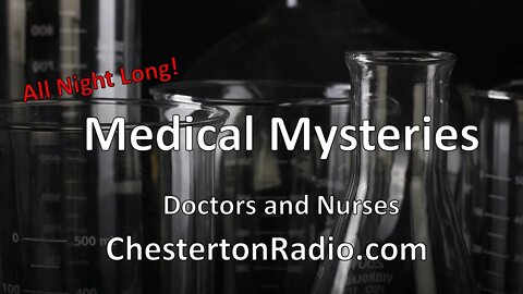 Medical Mysteries -- All Night Long!