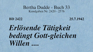 BD 2422 - ERLÖSENDE TÄTIGKEIT BEDINGT GOTT-GLEICHEN WILLEN ....