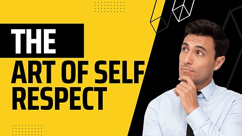 The Art of Self Respect