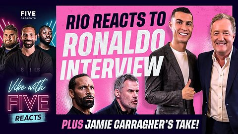 Rio Reacts - Ronaldo's Exclusive Interview FT. Jamie Carragher.