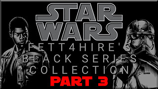 Black Series Collection (Part 3)