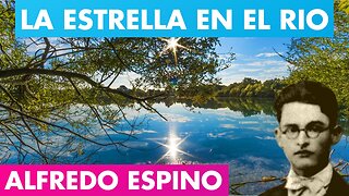 LA ESTRELLA EN EL RIO ALFREDO ESPINO ⭐ 🌊 | Jícaras Tristes Auras del Bohío ✨ | Alfredo Espino Poemas