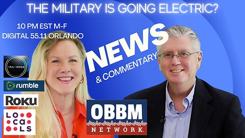 The Military is Going Electric? OBBM Network News