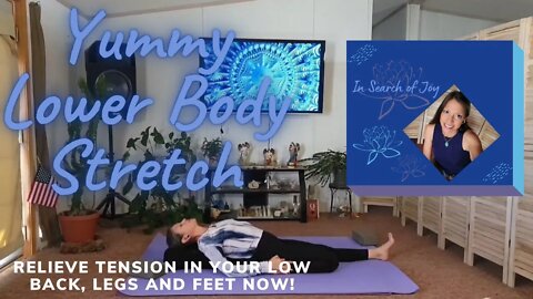 Relieve Tension in Your Low Back, Legs, and Feet NOW! #insearchofjoy