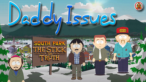 South Park: The Stick of Truth - Daddy Issues Achievement