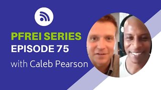 PFREI Series Episode 75: Caleb Pearson