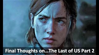 [Spoilers & In Depth] Final Thoughts On....The Last of Us Part II