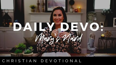 MARY'S NARD | CHRISTIAN DEVOTIONALS