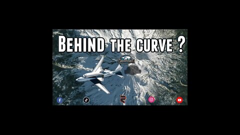 Behind the Curve ?