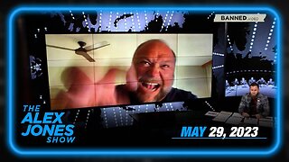 The Alex Jones Show MONDAY FULL SHOW 05/29/23