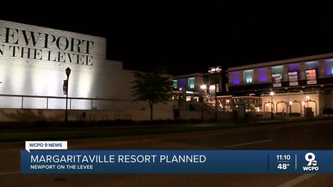 Margaritaville resort planned for Newport on the Levee