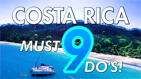 9 MUST DO'S! in Costa Rica