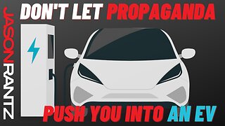Don't let propaganda push you into an electric vehicle