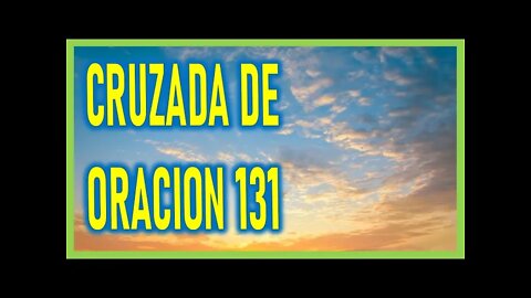 CRUZADA DE ORACION 131