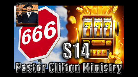 S14 Pastor Clifton Explains 666 & 777