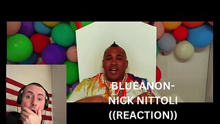 BLUEANON | NICK NITTOLI | ((REACTION))