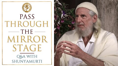 How to Free Your Self from a Crippled and Unfree Identity - Shunyamurti Teaching