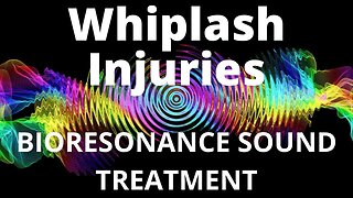 Whiplash Injuries _ Sound therapy session _ Sounds of nature
