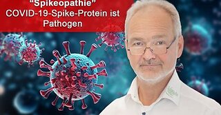 „Spikeopathie“: Das COVID-19-Spike-Protein ist pathogen, aus Virus- und aus Impfstoff-mRNA