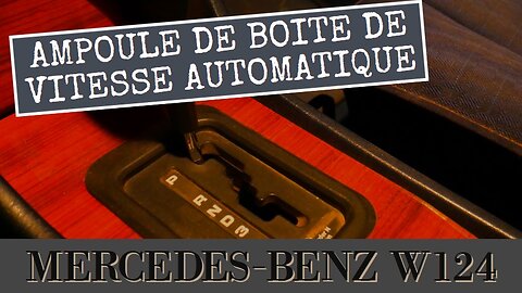 Mercedes Benz W124 - Comment changer l´ampoule de boite de vitesse automatique tutoriel