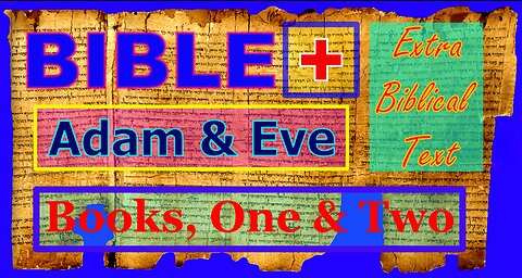 The Bible Plus - Adam & Eve - Books 1 & 2