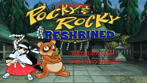 POCKY E ROCKY RE EP 7 BATALHA COM MANTO NEGRO