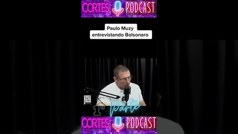 Paulo Muzy entrevistando Bolsonario 1° PAERTE #CortesPodcastTop #shorts