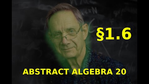 Readin' the Glow in the Dark Guide to Algebra section 1.6 | Abstract Algebra 20
