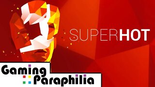 SUPER HOT? | Gaming Paraphilia