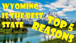 Wyoming is the Best State | My Top 5 Reasons