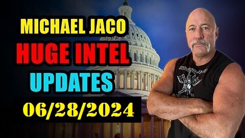 Michael Jaco Update Videos: 06/28/2024