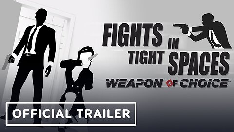 Fights in Tight Spaces: Weapon of Choice - Official Animated Trailer