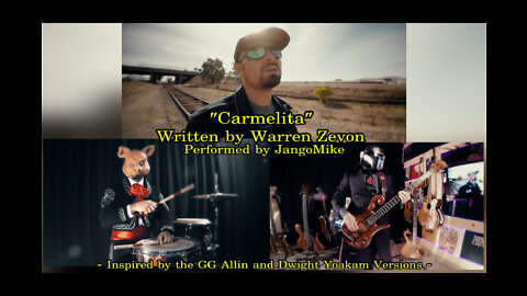 CARMELITA - Warren Zevon (Cover) Performed by JangoMike Inspired by GG Allin & Dwight Yoakam Version